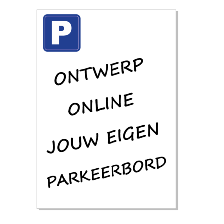 Aluminium bedrukt Parkeerbordje of gevelbordje in A4  geheel naar eigen ontwerp, eventueel afgewerkt met 4 gaatjes of dubbelzijdig tape