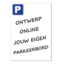Aluminium bedrukt Parkeerbordje of gevelbordje in A4  geheel naar eigen ontwerp, eventueel afgewerkt met 4 gaatjes of dubbelzijdig tape