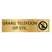 Goudkleurig Bordje Graag telefoon op stil