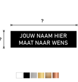Graveerplaatje of naamplaatje - in een wensmaat tot max. 125 x 25mm voor bij de bel, deur of brievenbus