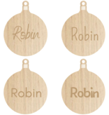 Houten Gepersonaliseerde Kerstbal met jouw naam of kerstwens Ø 65 mm