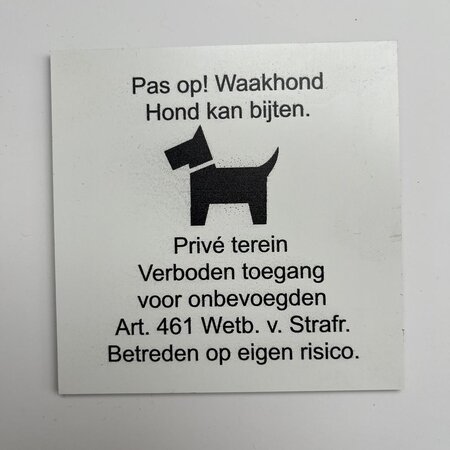 CombiCraft Restpartij bordje verboden toegang voor onbevoegden met afbeelding van hond gemaakt van CombiPaneel 100x100 mm - per 1 stuk