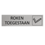 CombiCraft Aluminium deurbordje Roken toegestaan 165 x 45 mm - per 1 stuk