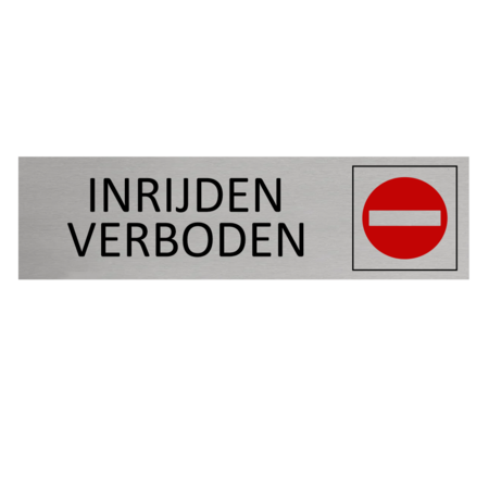 Aluminium deurbordje Inrijden verboden 165 x 45 mm - per 1 stuk