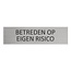 CombiCraft Aluminium deurbordje Betreden op eigen risico 165 x 45 mm - per 1 stuk