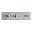 Aluminium deurbordje Eigen terrein 165 x 45 mm - per 1 stuk