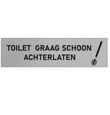 Aluminium deurbordje Toilet graag schoon achterlaten 165 x 45 mm - per 1 stuk