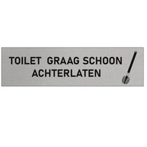 Zilver aluminium deurbordje Toilet graag schoon achterlaten
