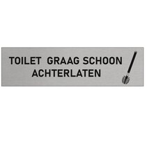 Zilver aluminium deurbordje Toilet graag schoon achterlaten