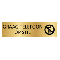 Goud aluminium deurbordje Graag telefoon op stil