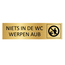 Goud aluminium deurbordje Niets in de WC werpen 165x45mm - per 1 stuk