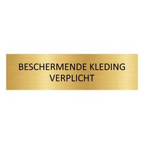 Goud aluminium deurbordje Beschermende kleding verplicht