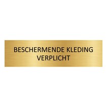 Goud aluminium deurbordje Beschermende kleding verplicht