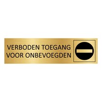 Goud aluminium deurbordje Verboden toegang voor onbevoegden