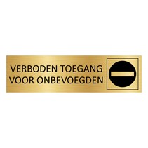 Goud aluminium deurbordje Verboden toegang voor onbevoegden
