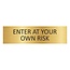 CombiCraft Goud aluminium deurbordje Enter at your own risk 165 x 45 mm - per 1 stuk