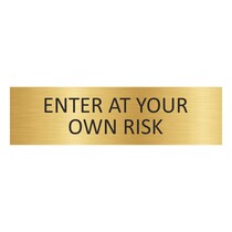 Goud aluminium deurbordje Enter at your own risk