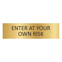 Goud aluminium deurbordje Enter at your own risk