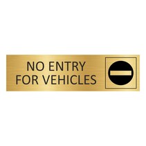 Goud aluminium deurbordje No entry for vehicles