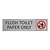 Zilver aluminium deurbordje Flush toilet paper only
