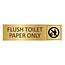 Goud aluminium deurbordje Flush toilet paper only 165 x 45 mm - per 1 stuk