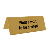 Tafelbordje please wait to be seated