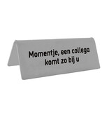 CombiCraft Tafelbordje Momentje, een collega komt zo bij u - per stuk