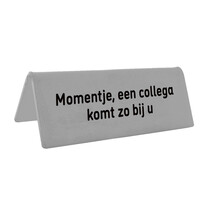 Tafelbordje collega komt zo bij u