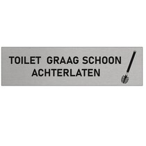 Zilver aluminium deurbordje Toilet graag schoon achterlaten