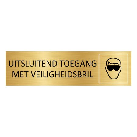 Goud aluminium deurbordje Uitsluitend toegang met veiligheidsbril 165 x 45 mm - per 1 stuk