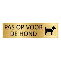 Goud aluminium deurbordje Pas op voor de hond