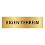Goud aluminium deurbordje Eigen terrein 165 x 45 mm - per 1 stuk