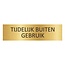 Goud aluminium deurbordje Tijdelijk buiten gebruik 165 x 45 mm - per 1 stuk