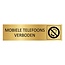 Goud aluminium deurbordje Mobiele telefoons verboden 165 x 45 mm - per 1 stuk