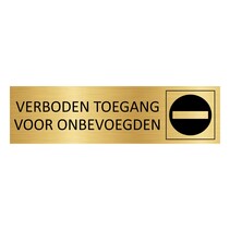 Goud aluminium deurbordje Verboden toegang voor onbevoegden
