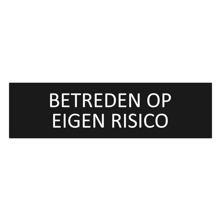 Zwart aluminium deurbordje Betreden op eigen risico 165 x 45 mm - per 1 stuk
