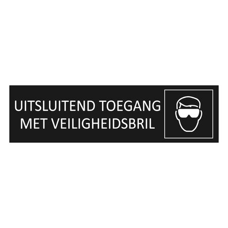 Zwart aluminium deurbordje Uitsluitend toegang met veiligheidsbril 165 x 45 mm - per 1 stuk