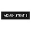 Zwart aluminium deurbordje Administratie 165 x 45 mm - per 1 stuk