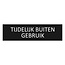 Zwart aluminium deurbordje Tijdelijk buiten gebruik 165 x 45 mm - per 1 stuk