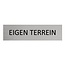 Aluminium deurbordje Eigen terrein 165 x 45 mm - per 1 stuk