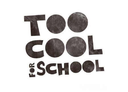 Too Cool For School