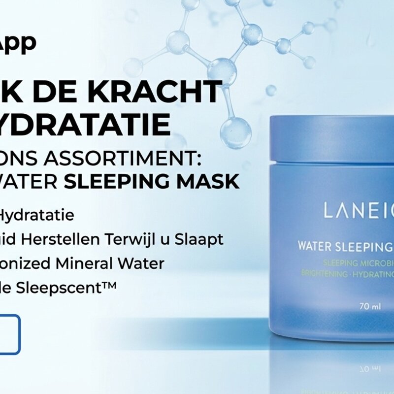 Laneige Water Sleeping Mask: Professionele Intensief Hydraterende Nachtverzorging