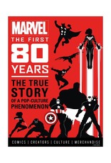 Marvel Comics: The First 80 Years - The True Story of a Pop-Culture Phenomenon - HC
