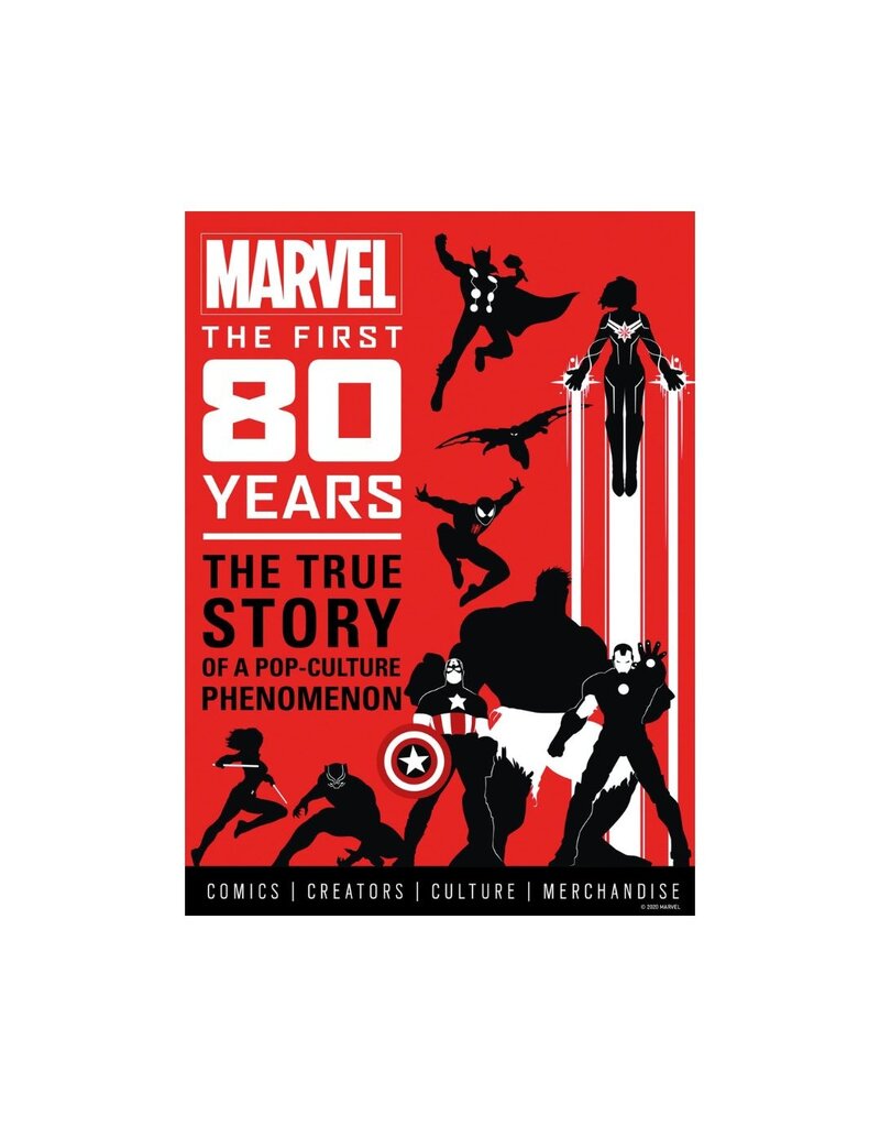 Marvel Comics: The First 80 Years - The True Story of a Pop-Culture Phenomenon - HC