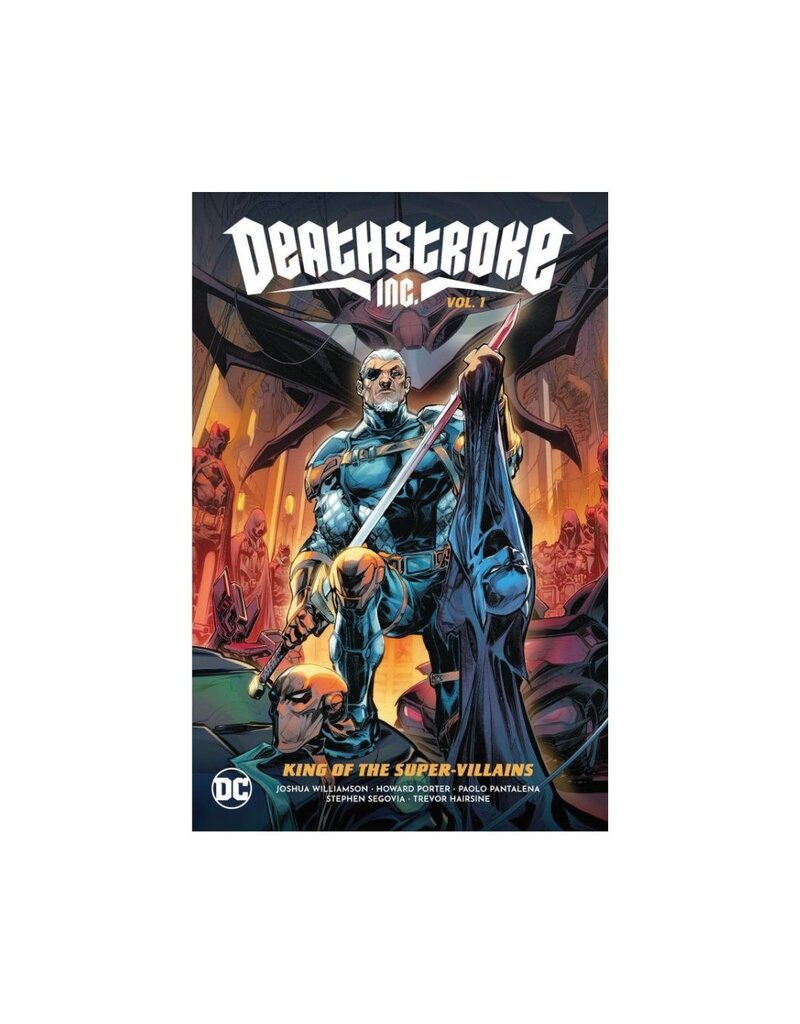 DC Deathstroke Inc. Vol. 1: King of the Super-Villains TP