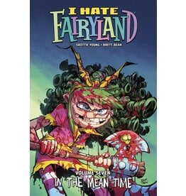 IMAGE COMICS I Hate Fairyland Vol. 7: In the Mean Time TP