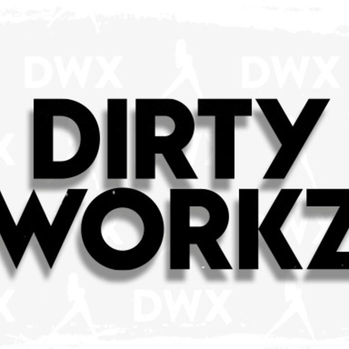 Dirty Workz