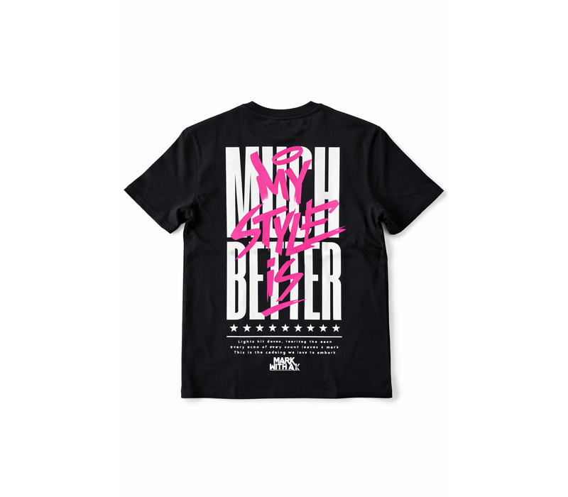 My Style Is Much Better T-Shirt - Pink Edition