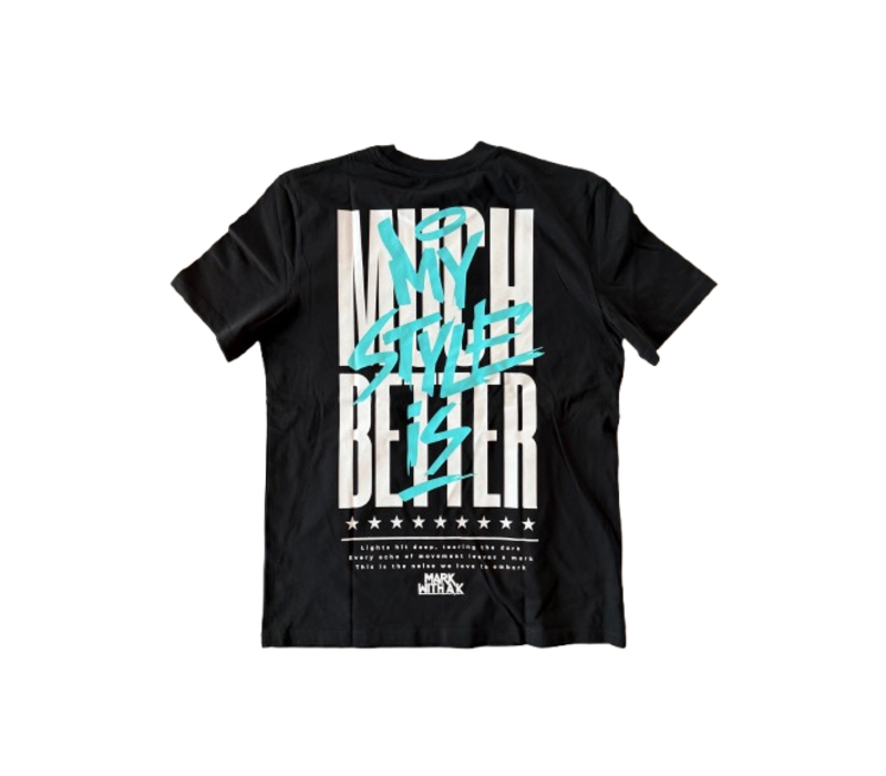 My Style Is Much Better T-Shirt - Blue Edition