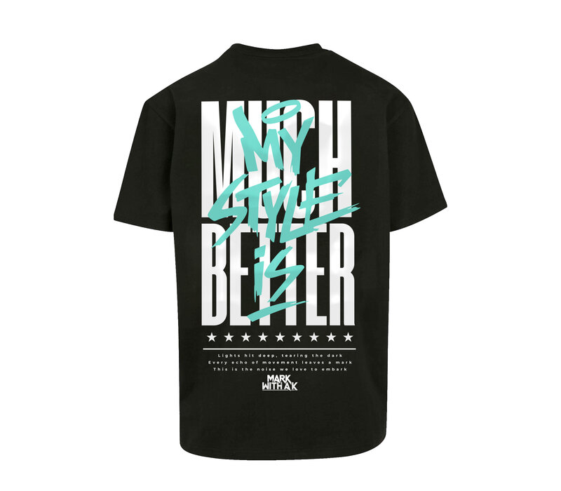 My Style Is Much Better T-Shirt - Blue Edition